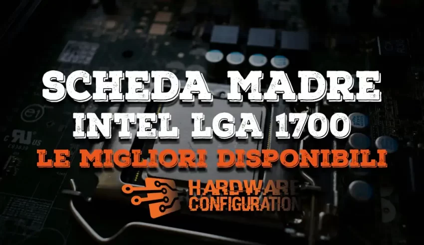 Le migliori schede madri LGA 1700 di Intel